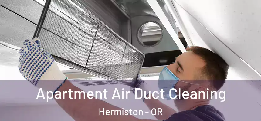  Apartment Air Duct Cleaning Hermiston - OR