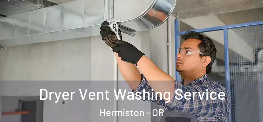  Dryer Vent Washing Service Hermiston - OR